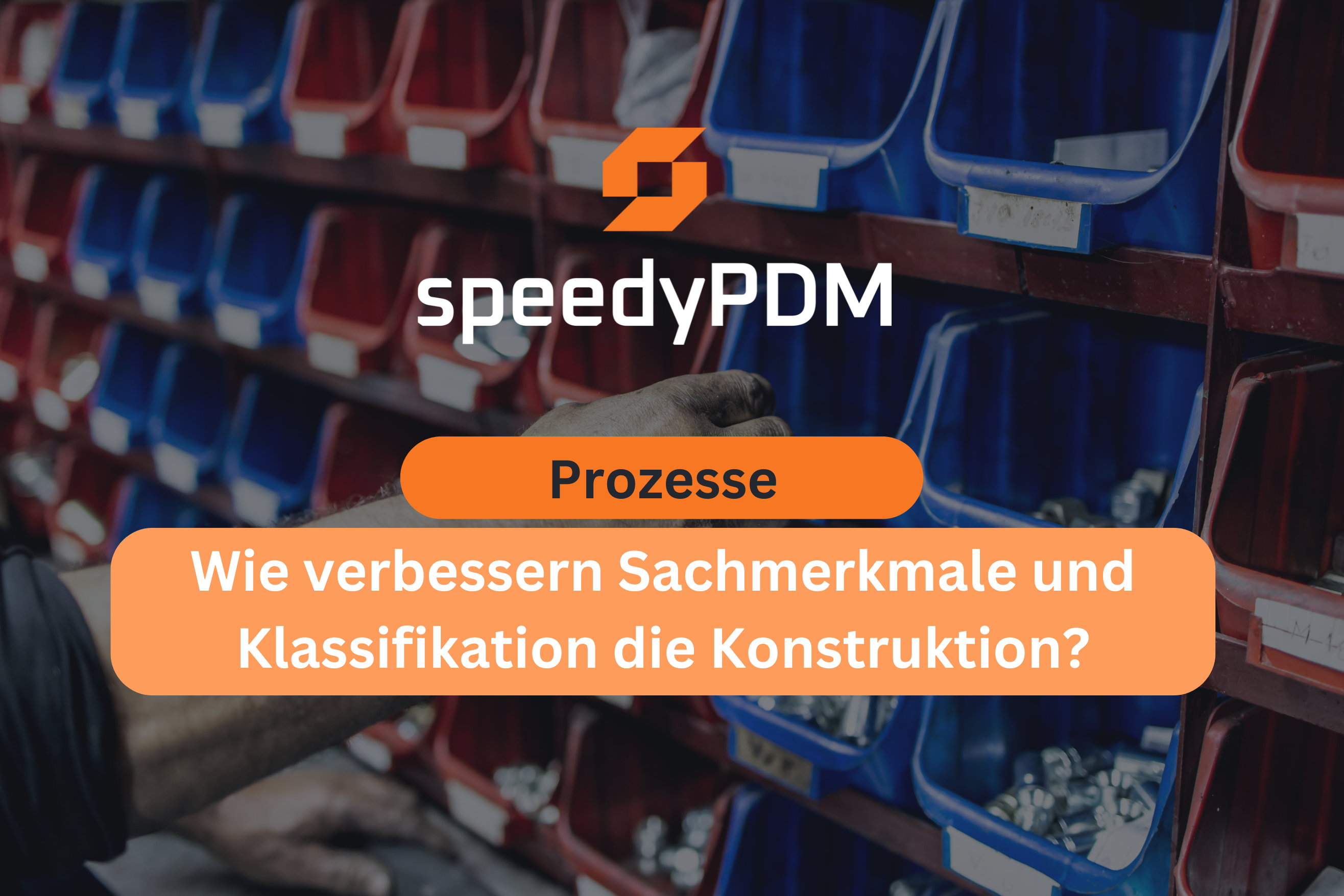 Sachmerkmale und Klassifikation in speedyPDM