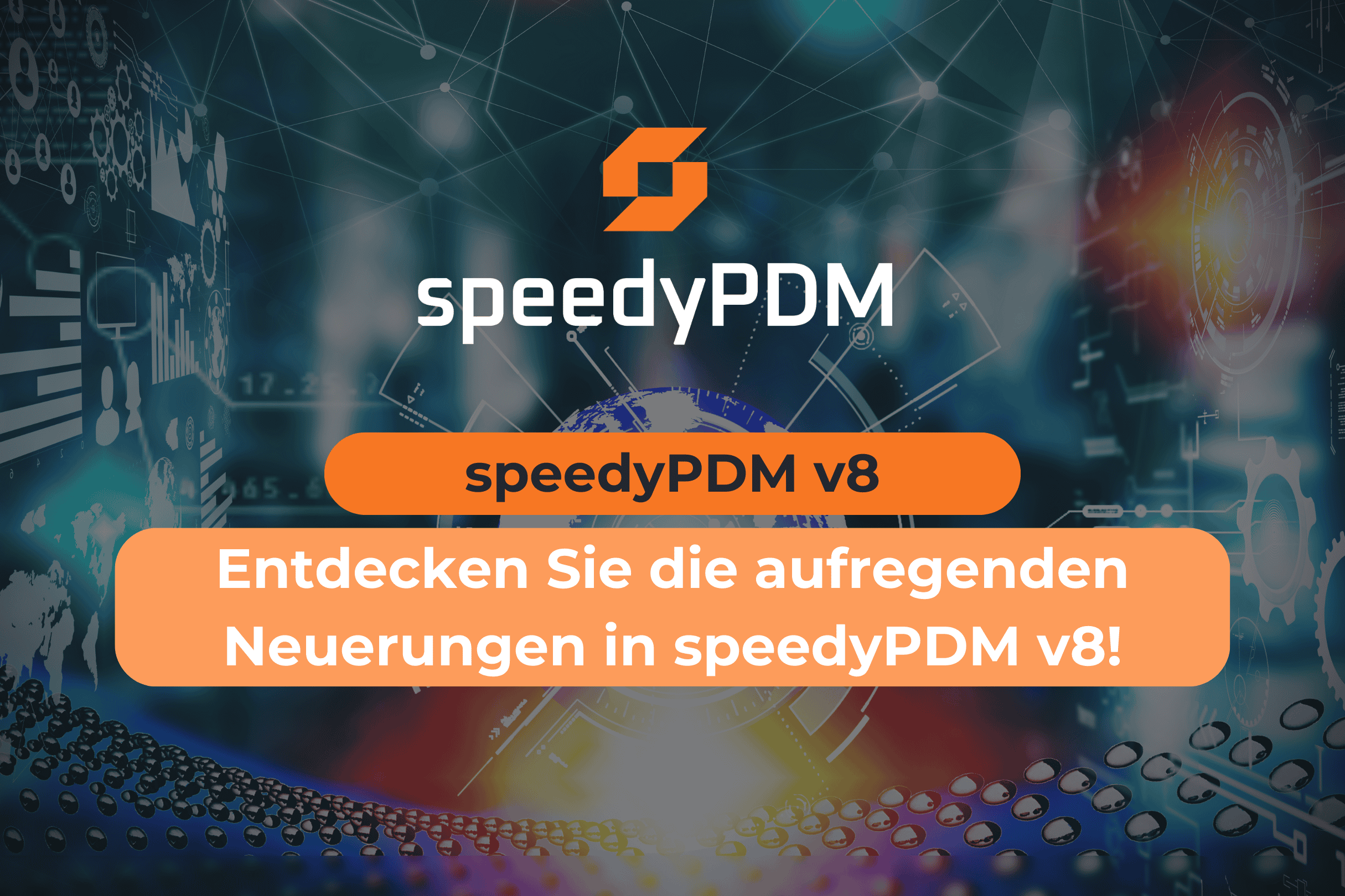 Viele Neuerungen in speedyPDM v8 wie Deepl integration, Versionsupdate auf CAD System Versionen 2025 und die Partnerschaft mit SolidCAM