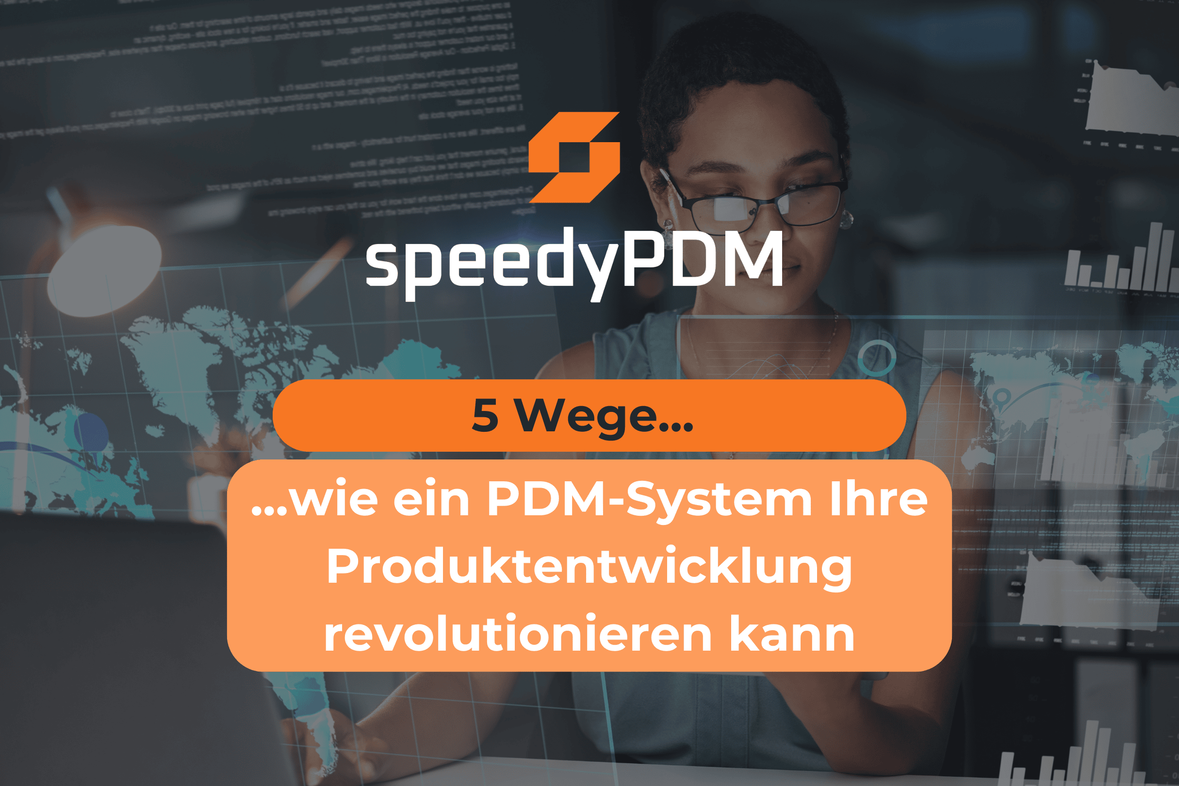 Wie ein PDM-System die Produktenwicklung revolutionieren kann und wie es hilft Unternehmen erfolgreicher zu konstruieren.